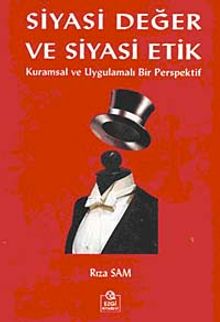 Siyasi Değer ve Siyasi Etik & Kurumsal ve Uygulamalı Bir Perspektif