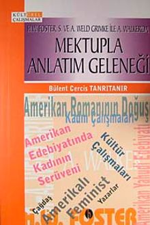 Mektupla Anlatım GeleneğiH.W. Foster, S. Ve A. Weld Grimke İle A. Walker\'da / 6-C-6