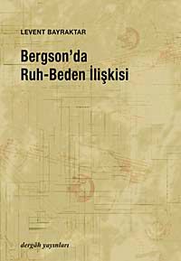 Bergson'da Ruh-Beden İlişkisi