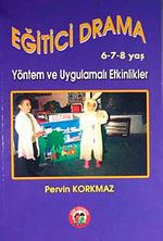 Eğitici Drama (6-7-8) Yöntem ve Uygulamalı Etkinlikler
