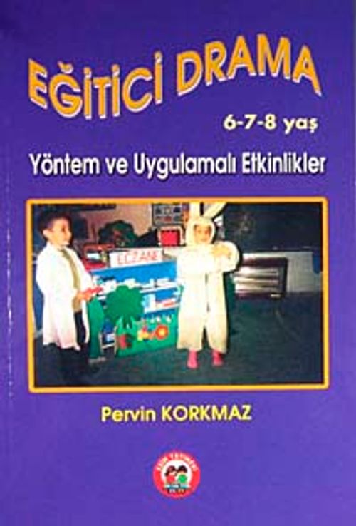 Eğitici Drama (6-7-8) Yöntem ve Uygulamalı Etkinlikler