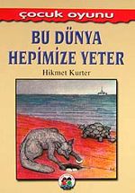 Bu Dünya Hepimize Yeter / Çocuk Oyunu
