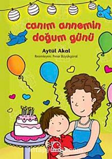 Canım Annemin Doğum Günü - Aytül Akal