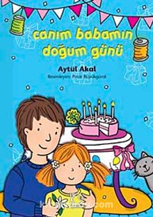 Canım Babamın Doğum Günü - Aytül Akal