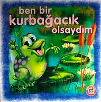 Ben Bir Kurbağacık Olsaydım
