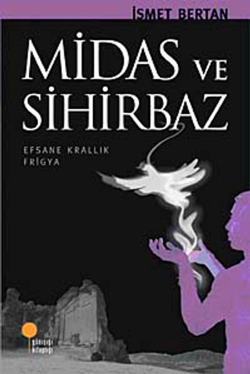 Midas ve Sihirbaz & Efsane Krallık Frigya