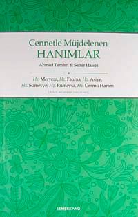 Cennetle Müjdelenen Hanımlar & Hz. Meryem, Hz. Fatıma, Hz. Asiye, Hz. Sümeyye, Hz. Rümeysa Hz. Ümmü Haram