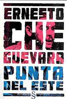 Punta Del Este - Ernesto Che Guevara