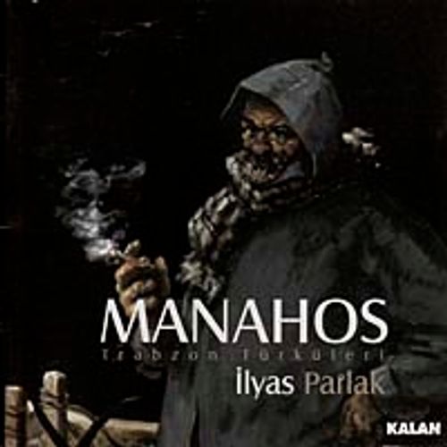 Manahos / Trabzon Türküleri
