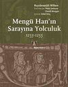 Meng&uuml; Han'ın Sarayına Yolculuk 1253-1255