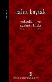 Yoksulların ve Şairlerin Kitabı (Üçüncü Kitap) - Cahit Koytak