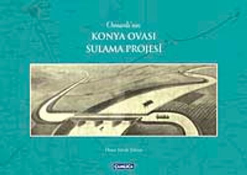 Osmanlı'nın Konya Ovası Sulama Projesi