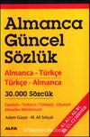 Almanca Güncel Sözlük & Almanca-Türkçe Türkçe-Almanca 30.000 Sözcük