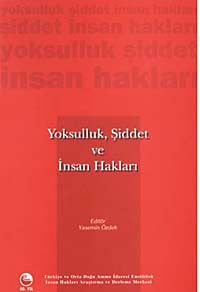 Yoksulluk, Şiddet ve İnsan Hakları (Ciltli)