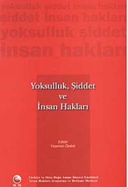 Yoksulluk, Şiddet ve İnsan Hakları (Ciltli)