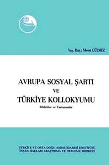 Avrupa Sosyal Şartı ve Türkiye Kollokyumu & Bildiriler ve Tartışmalar