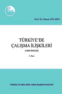 Türkiye'de Çalışma İlişkileri (1936 Öncesi)