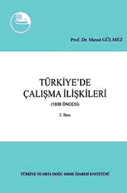 Türkiye'de Çalışma İlişkileri (1936 Öncesi)