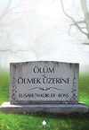 &Ouml;l&uuml;m ve &Ouml;lmek &Uuml;zerine