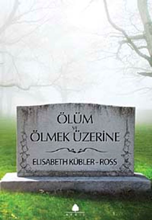 Ölüm ve Ölmek Üzerine