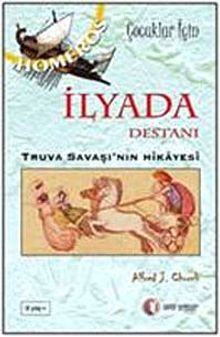 İlyada Destanı & Truva Savaşı'nın Hikayesi