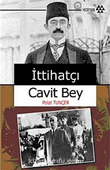 İttihatçı Cavit Bey - Polat Tunçer