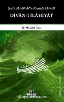 Şeyh Muslihittin Mustafa Halveti Divan-ı İlahiyat - Mustafa Tatcı
