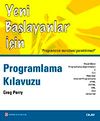Yeni Başlayanlar İ&ccedil;in Programlama Kılavuzu