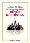 Büyük Kürdistan ABD'nin Neo-Osmanlı Projesi