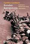 Buradan Baktığımızda & Kadınların Militarizme Karşı M&uuml;cadelesi