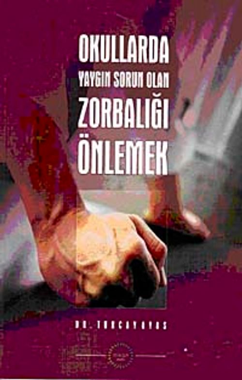 Okullarda Yaygın Sorun Olan Zorbalığı Önlemek