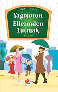Yağmurun Ellerinden Tutmak / Gonca Kitaplığı