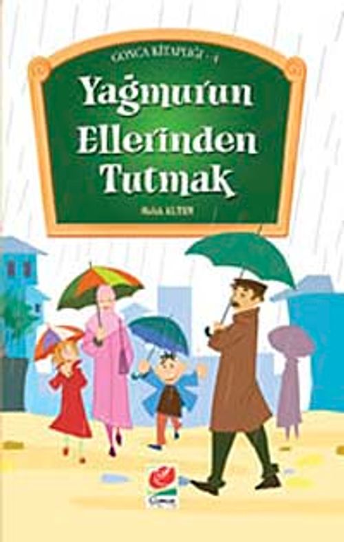 Yağmurun Ellerinden Tutmak / Gonca Kitaplığı