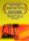 Muhtasar Hayat&uuml;'s Sahabe (Ciltli) (1.hamur) Resulullah (sav.) ve Ashabının Yaşadığı İslamiyet