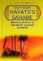 Muhtasar Hayatü's Sahabe (Ciltli) (1.hamur)  Resulullah  (sav.) ve Ashabının Yaşadığı İslamiyet