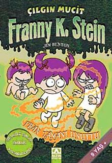 Fran Zamanı Unuttu / Franny K. Stein Çılgın Mucit