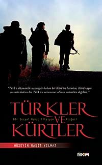 Türkler ve Kürtler & Bir Sosyal Rehabilitasyon Projesi