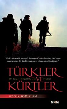 Türkler ve Kürtler & Bir Sosyal Rehabilitasyon Projesi