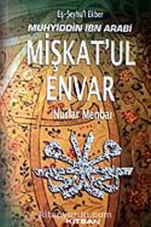 Mişkat'ul Envar - Muhyiddin İbn Arabi