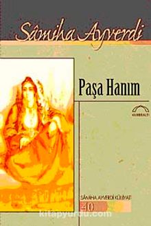 Paşa Hanım - Samiha Ayverdi