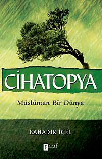 Cihatopya & Müslüman Bir Dünya