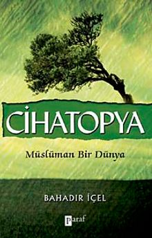 Cihatopya & Müslüman Bir Dünya