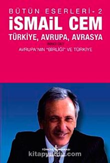 Türkiye, Avrupa, Avrasya 2.Cilt & Avrupa'nın "Birliği" ve Türkiye