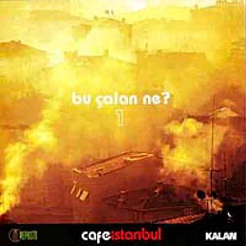 Cafe İstanbul Bu Çalan Ne 1