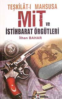 Teşkilat-ı Mahsusa Mit ve İstihbarat Örgütleri