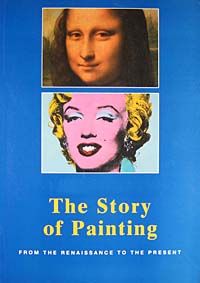 The Story of Painting & From The Renaissance To The Present