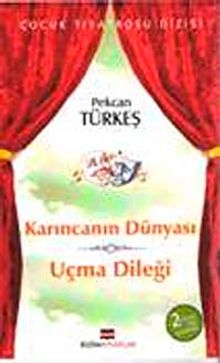 Karıncanın Dünyası Uçma Dileği