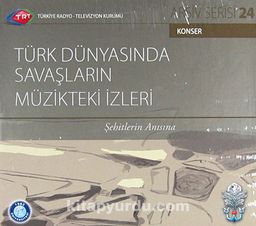 TRT Arşiv Serisi 24 / Türk Dünyasında Savaşların Müzikteki İzleri