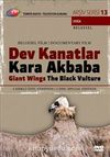 TRT Arşiv Serisi 13 / Dev Kanatlar Kara Akbaba (Giant Wings The Black Vulture)
