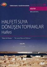 TRT Arşiv Serisi 79 / Halfeti Suya Dönüşen Topraklar - Halfeti